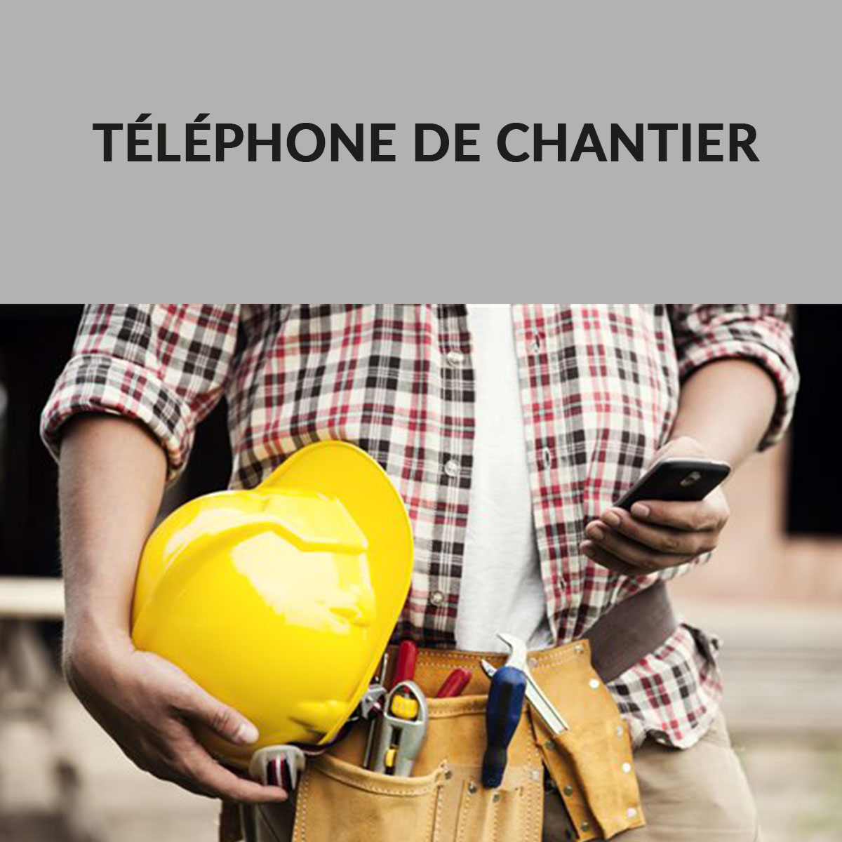 téléphone de chantier